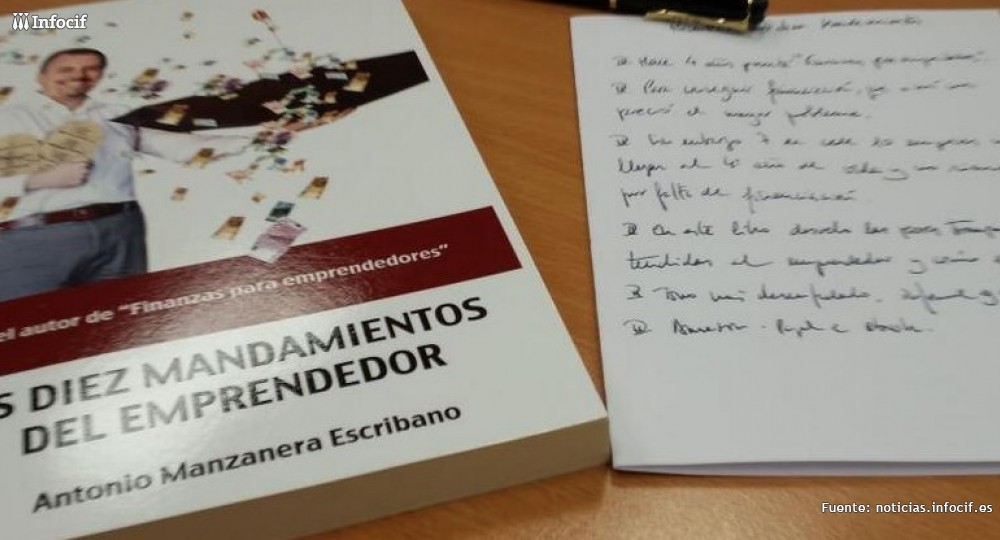 Los 10 mandamientos del emprendedor es el último libro publicado por el economista Antonio Manzanera