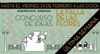 Concurso de Ideas La Falla de las Flores Última semana