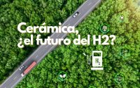 La cerámica, una pieza clave en el futuro del hidrógeno verde en España