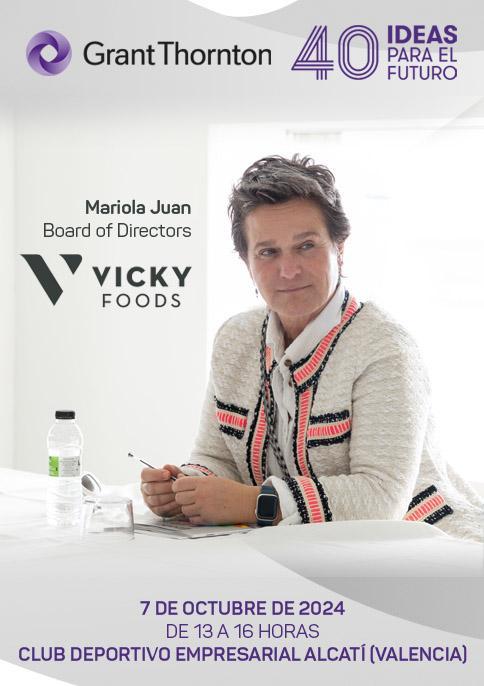 40 Ideas para el Futuro con Grant Thornton y Vicky Foods